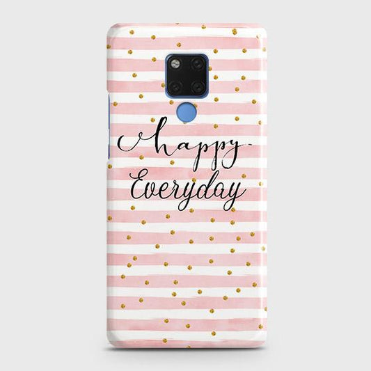 Huawei Mate 20 Cover - Trendy Happy Everyday Printed Hard Case with Life Time Colors Guarantee ( Fast Delivery )