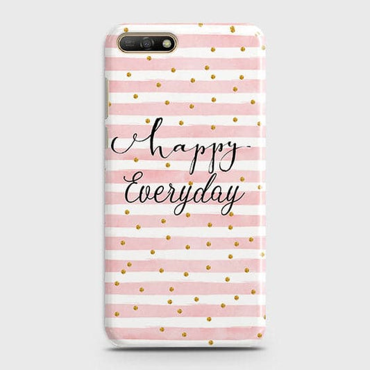 Huawei Y6 2018 - Trendy Happy Everyday Printed Hard Case With Life Time Colors Guarantee ( Fast Delivery )