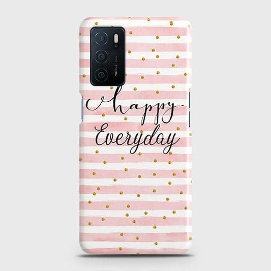 Oppo A16 Cover - Trendy Happy Everyday Printed Hard Case with Life Time Colors Guarantee