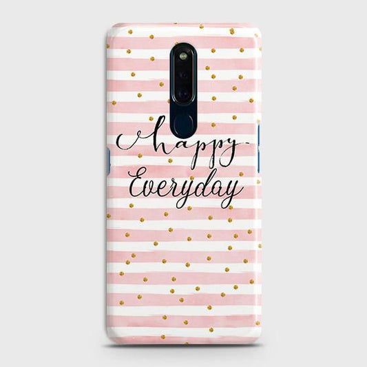 Oppo F11 Cover - Trendy Happy Everyday Printed Hard Case with Life Time Colors Guarantee