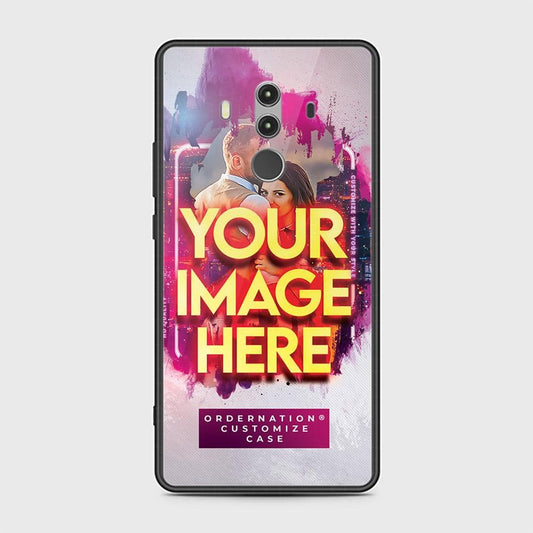 Huawei Mate 10 Pro Cover - Customized Case Series - Upload Your Photo - Multiple Case Types Available