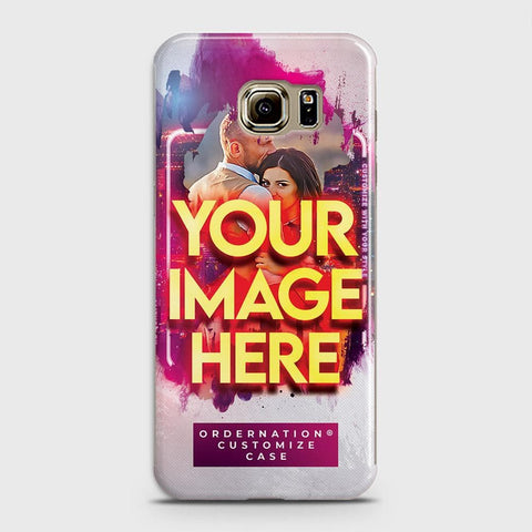 Samsung Galaxy S6 Edge Cover - Customized Case Series - Upload Your Photo - Multiple Case Types Available