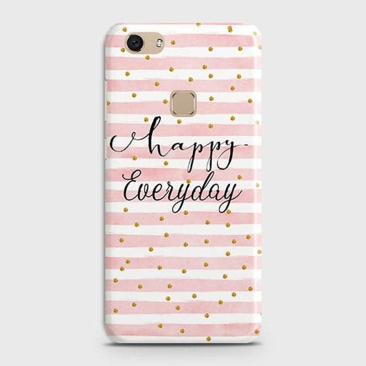 Vivo V7 - Trendy Happy Everyday Printed Hard Case With Life Time Colors Guarantee
