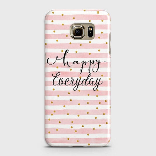 Samsung Galaxy S6 Edge Plus - Trendy Happy Everyday Printed Hard Case With Life Time Colors Guarantee b60
