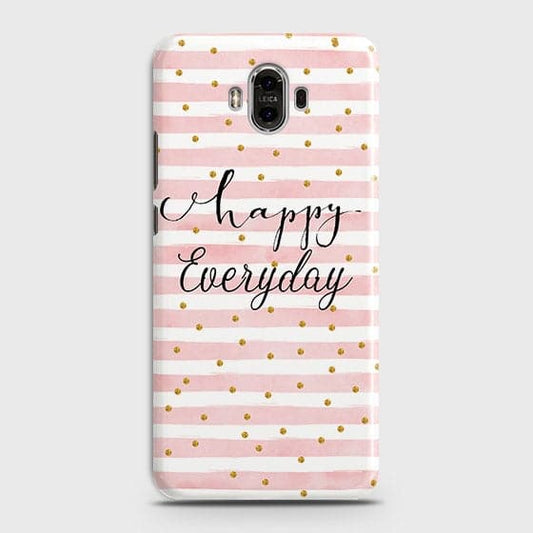 Huawei Mate 9 - Trendy Happy Everyday Printed Hard Case With Life Time Colors Guarantee