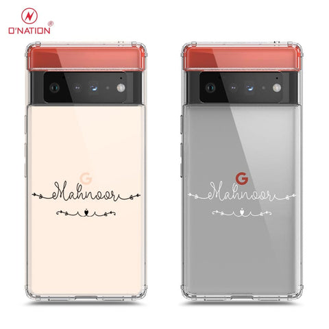 Google Pixel 6 Pro Cover - Personalised Name Series - 8 Designs - Clear Phone Case - Soft Silicon Borders