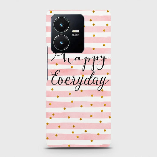 Vivo Y22 Cover - Trendy Happy Everyday Printed Hard Case with Life Time Colors Guarantee