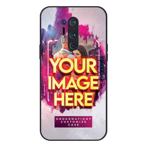 OnePlus 8 Pro Cover - Customized Case Series - Upload Your Photo - Multiple Case Types Available