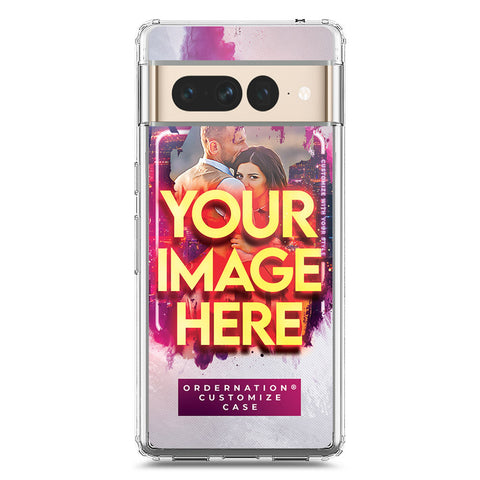 Google Pixel 7 Pro  - Customized Case Series - Upload Your Photo - Multiple Case Types Available
