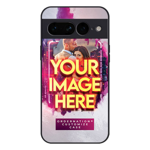 Google Pixel 7 Pro  - Customized Case Series - Upload Your Photo - Multiple Case Types Available