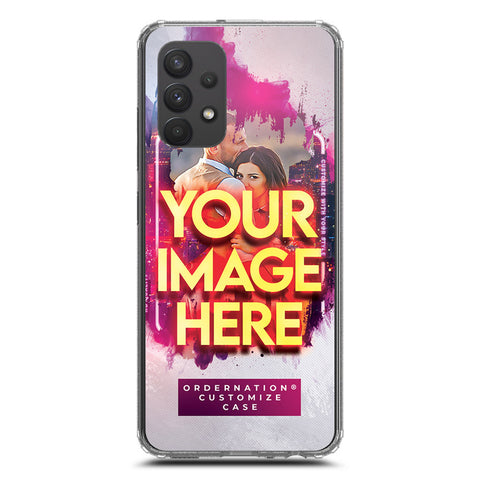 Samsung Galaxy A32 Cover - Customized Case Series - Upload Your Photo - Multiple Case Types Available