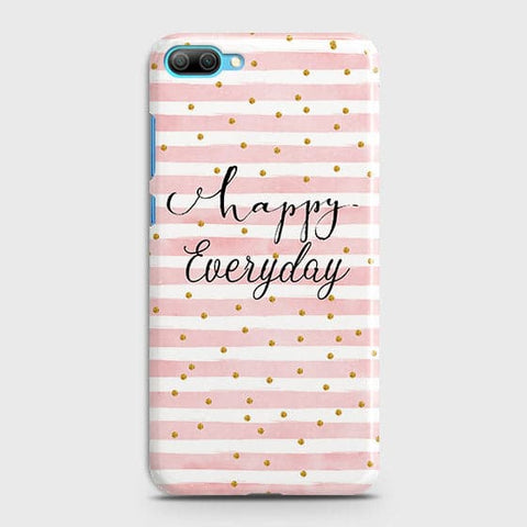 Huawei Honor 10 Cover - Trendy Happy Everyday Printed Hard Case with Life Time Colors Guarantee ( Fast Delivery )