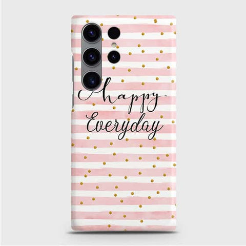 Samsung Galaxy S24 Ultra 5G Cover - Trendy Happy Everyday Printed Hard Case with Life Time Colors Guarantee
