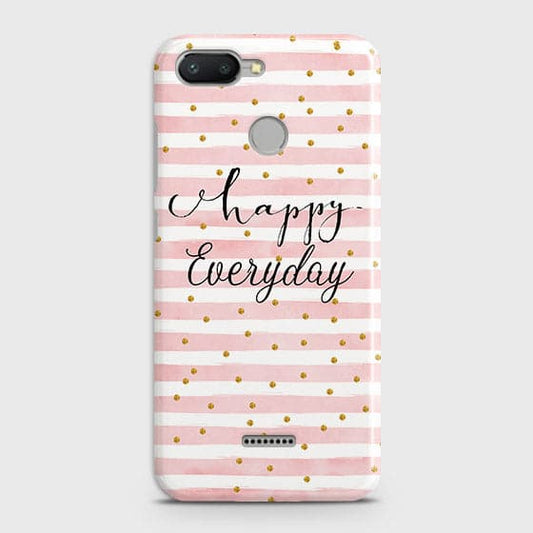 Xiaomi Redmi 6 Cover - Trendy Happy Everyday Printed Hard Case with Life Time Colors Guarantee ( Fast Delivery )