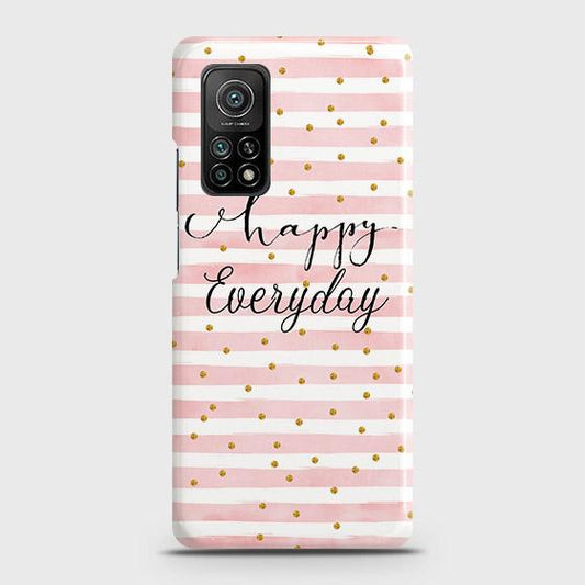 Xiaomi Mi 10T Cover - Trendy Happy Everyday Printed Hard Case with Life Time Colors Guarantee ( Fast Delivery )