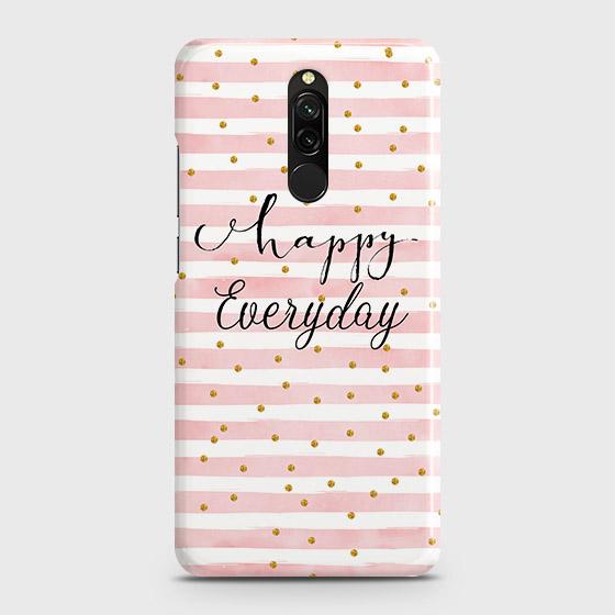 Xiaomi Redmi 8 Cover - Trendy Happy Everyday Printed Hard Case with Life Time Colors Guarantee(2) ( Fast Delivery )