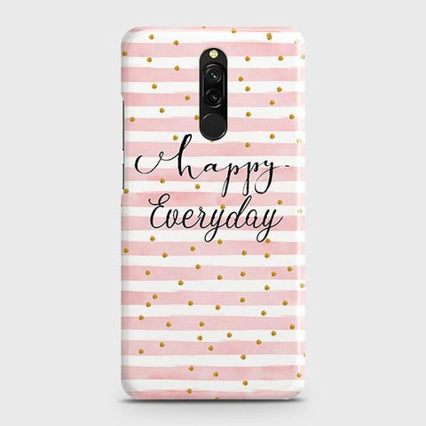 Xiaomi Redmi 8 Cover - Trendy Happy Everyday Printed Hard Case with Life Time Colors Guarantee(2) ( Fast Delivery )