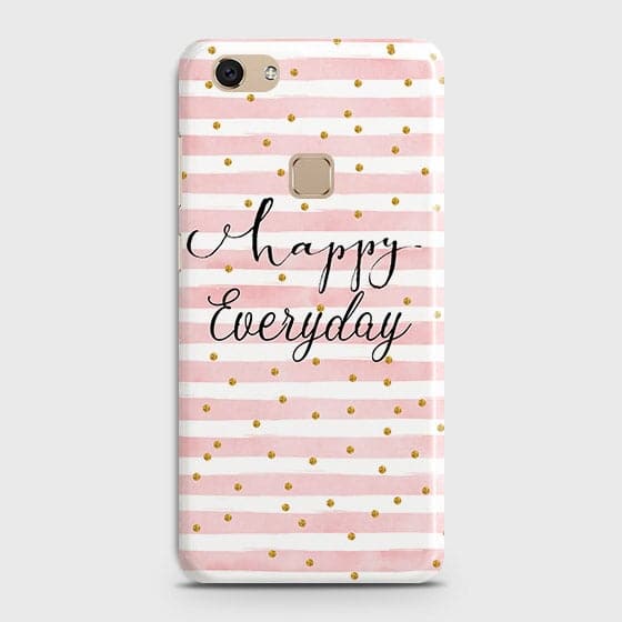 Vivo V7 - Trendy Happy Everyday Printed Hard Case With Life Time Colors Guarantee ( Fast Delivery )