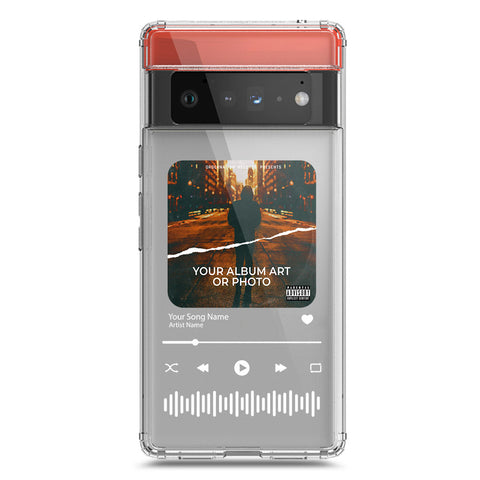 Google Pixel 6 Pro Cover - Personalised Album Art Series - Clear Phone Case - Soft Silicon Borders