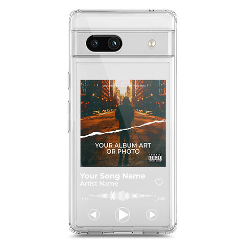 Google Pixel 7a Cover - Personalised Album Art Series - Clear Phone Case - Soft Silicon Borders