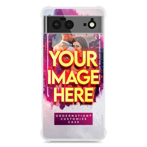 Google Pixel 6 Cover - Customized Case Series - Upload Your Photo - Multiple Case Types Available