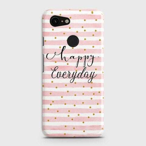 Google Pixel 3 XL Cover - Trendy Happy Everyday Printed Hard Case with Life Time Colors Guarantee B77