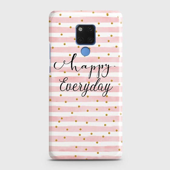 Huawei Mate 20 Cover - Trendy Happy Everyday Printed Hard Case with Life Time Colors Guarantee