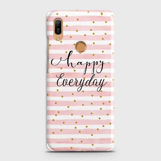 Huawei Y6 Prime 2019 Cover - Trendy Happy Everyday Printed Hard Case with Life Time Colors Guarantee