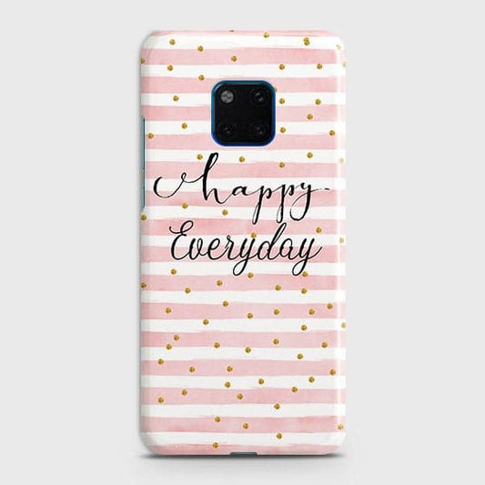 Huawei Mate 20 Pro Cover - Trendy Happy Everyday Printed Hard Case with Life Time Colors Guarantee