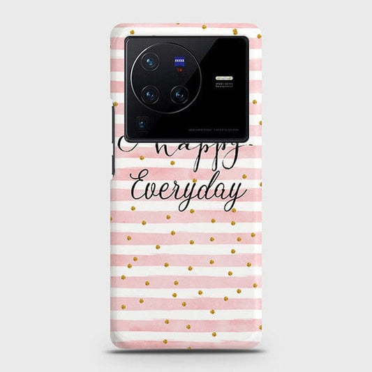 Vivo X80 Cover - Trendy Happy Everyday Printed Hard Case with Life Time Colors Guarantee