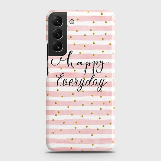 Samsung Galaxy S22 Plus 5G Cover - Trendy Happy Everyday Printed Hard Case with Life Time Colors Guarantee