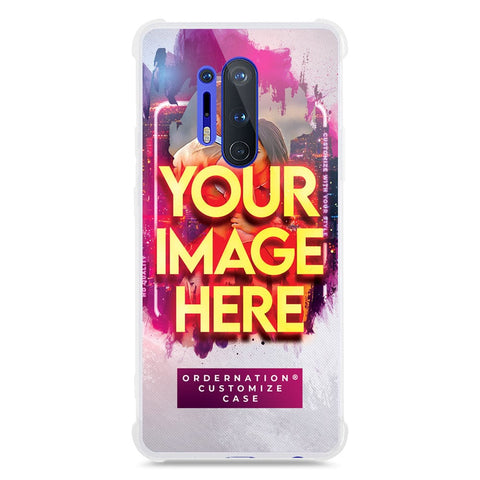 OnePlus 8 Pro Cover - Customized Case Series - Upload Your Photo - Multiple Case Types Available