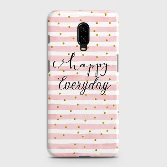 OnePlus 6T Cover - Trendy Happy Everyday Printed Hard Case with Life Time Colors Guarantee b53