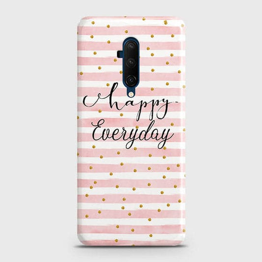 OnePlus 7T Pro Cover - Trendy Happy Everyday Printed Hard Case with Life Time Colors Guarantee