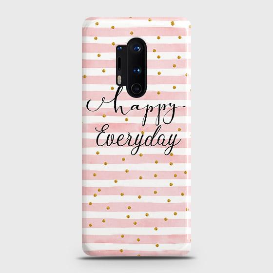 OnePlus 8 Pro Cover - Trendy Happy Everyday Printed Hard Case with Life Time Colors Guarantee