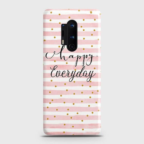 OnePlus 8 Pro Cover - Trendy Happy Everyday Printed Hard Case with Life Time Colors Guarantee