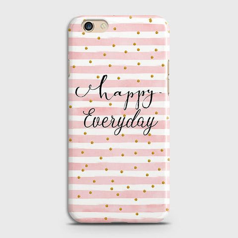 Oppo A59 Cover - Trendy Happy Everyday Printed Hard Case with Life Time Colors Guarantee