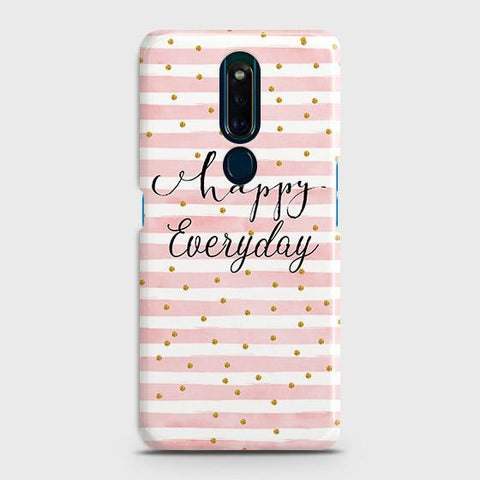 Oppo F11 Pro Cover - Trendy Happy Everyday Printed Hard Case with Life Time Colors Guarantee