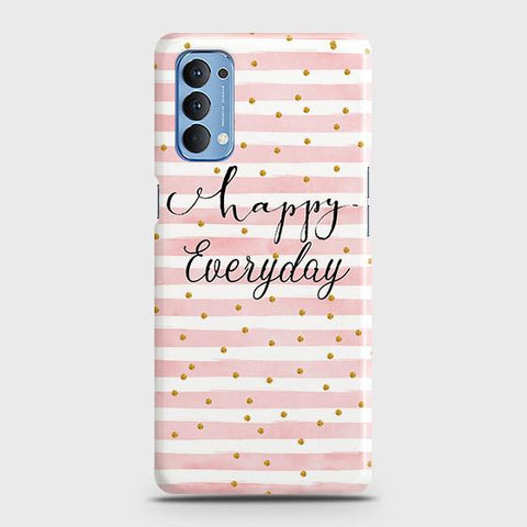 Oppo Reno 4 4G Cover - Trendy Happy Everyday Printed Hard Case with Life Time Colors Guarantee