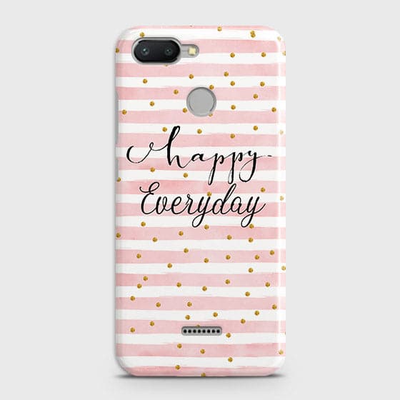 Xiaomi Redmi 6 Cover - Trendy Happy Everyday Printed Hard Case with Life Time Colors Guarantee