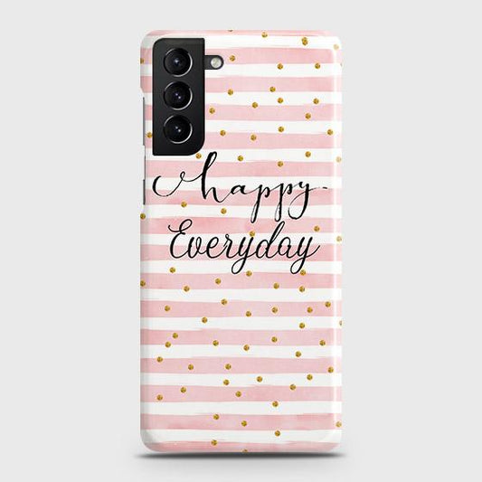 Samsung Galaxy S21 Plus 5G Cover - Trendy Happy Everyday Printed Hard Case with Life Time Colors Guarantee