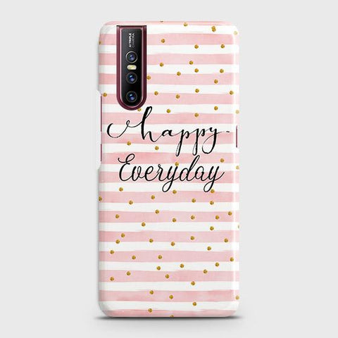 Vivo V15 Pro Cover - Trendy Happy Everyday Printed Hard Case with Life Time Colors Guarantee