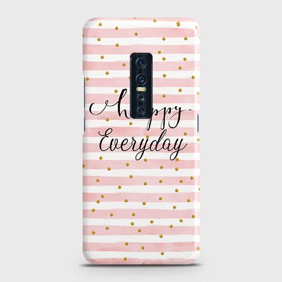 Vivo V17 Pro Cover - Trendy Happy Everyday Printed Hard Case with Life Time Colors Guarantee