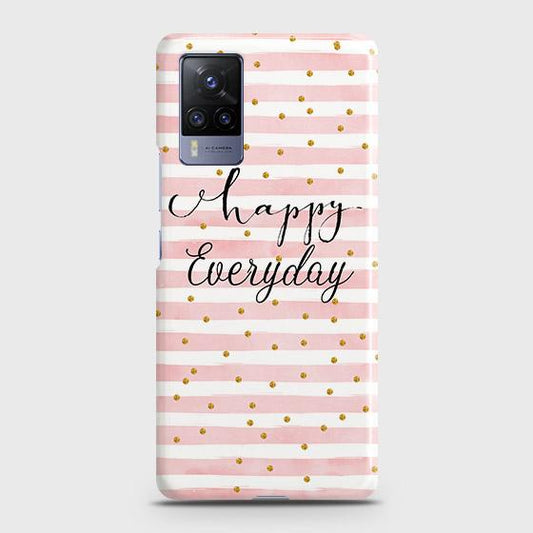 Vivo X60 Pro Cover - Trendy Happy Everyday Printed Hard Case with Life Time Colors Guarantee