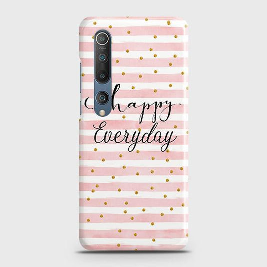 Xiaomi Mi 10 Cover - Trendy Happy Everyday Printed Hard Case with Life Time Colors Guarantee