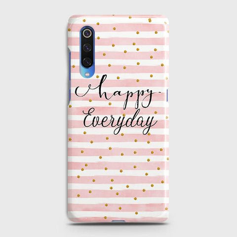 Xiaomi Mi 9 Cover - Trendy Happy Everyday Printed Hard Case with Life Time Colors Guarantee