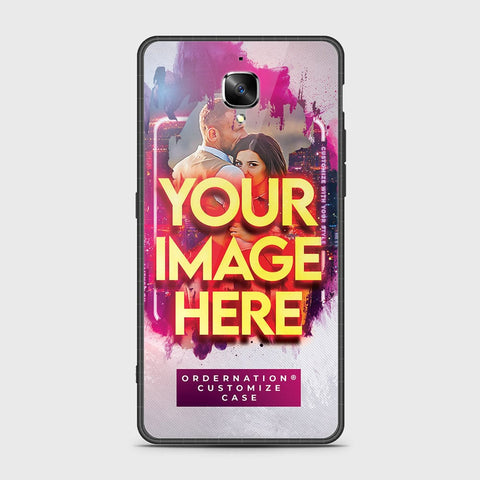 OnePlus 3 Cover - Customized Case Series - Upload Your Photo - Multiple Case Types Available