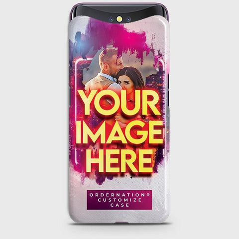 Oppo Find X Cover - Customized Case Series - Upload Your Photo - Multiple Case Types Available