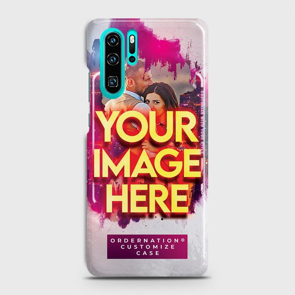 Huawei P30 Pro Cover Customized Case Series Upload Your Photo