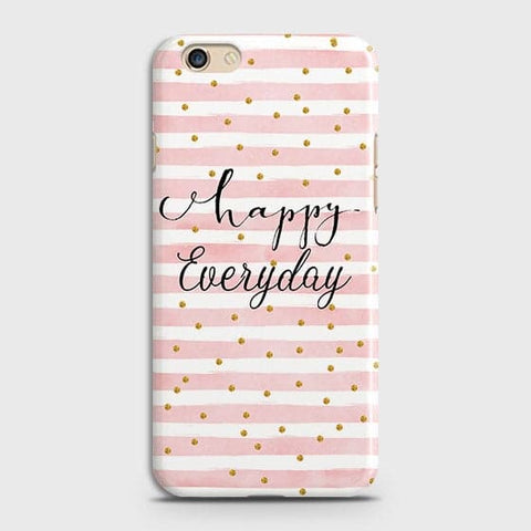 Oppo F1S - Trendy Happy Everyday Printed Hard Case With Life Time Colors Guarantee